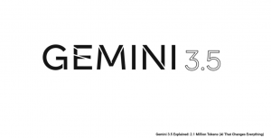 جيميني 3.5.. ثورة الذاكرة غير المحدودة